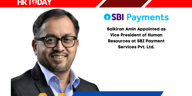 Saikiran Amin Appointed as Vice President of Human Resources at SBI Payment Services Pvt. Ltd.
