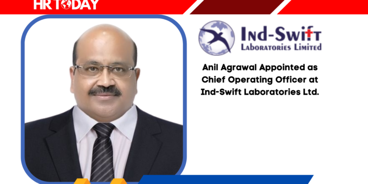 Anil Agrawal Appointed as Chief Operating Officer at Ind-Swift Laboratories Ltd.