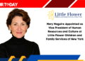Mary Maguire Appointed as Vice President of Human Resources and Culture at Little Flower Children and Family Services of New York