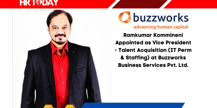 Ramkumar Kommineni Appointed as Vice President - Talent Acquisition (IT Perm & Staffing) at Buzzworks Business Services Pvt. Ltd.