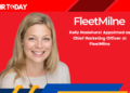 Kelly Haslehurst Appointed as Chief Marketing Officer at FleetMilne