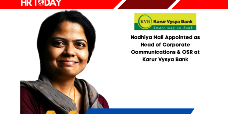 Nadhiya Mali Appointed as Head of Corporate Communications & CSR at Karur Vysya Bank