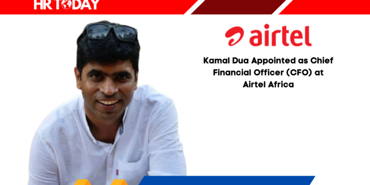 Kamal Dua Appointed as Chief Financial Officer (CFO) at Airtel Africa