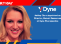 Ashley Clark Appointed as Director, Human Resources at Dyne Therapeutics