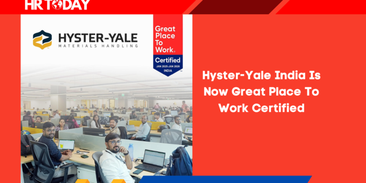 Hyster-Yale India Is Now Great Place To Work Certified