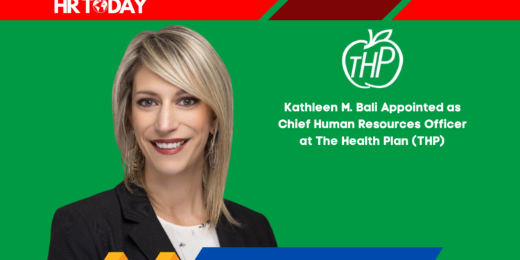 Kathleen M. Bali Appointed as Chief Human Resources Officer at The Health Plan (THP)