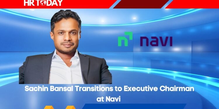 Sachin Bansal Transitions to Executive Chairman at Navi