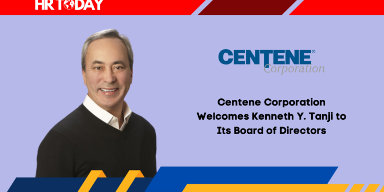 Centene Corporation Welcomes Kenneth Y. Tanji to Its Board of Directors