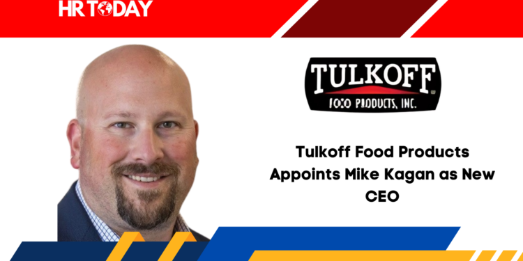 Tulkoff Food Products Appoints Mike Kagan as New CEO