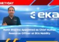 Mohit Sharma Appointed as Chief Human Resource Officer at EKA Mobility