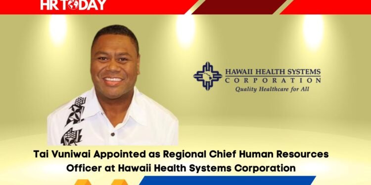 Tai Vuniwai Appointed as Regional Chief Human Resources Officer at Hawaii Health Systems Corporation