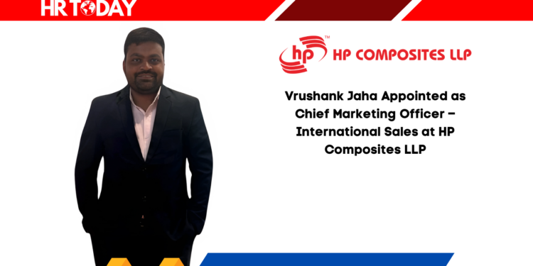 Vrushank Jaha Appointed as Chief Marketing Officer – International Sales at HP Composites LLP