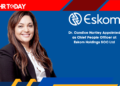 Dr. Candice Hartley Appointed as Chief People Officer at Eskom Holdings SOC Ltd