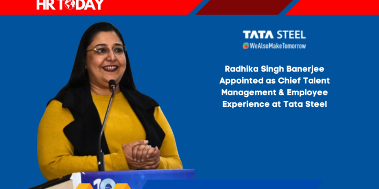 Radhika Singh Banerjee Appointed as Chief Talent Management & Employee Experience at Tata Steel