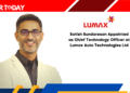 Satish Sundaresan Appointed as Chief Technology Officer at Lumax Auto Technologies Ltd