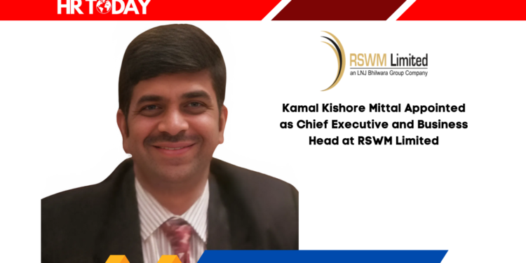 Kamal Kishore Mittal Appointed as Chief Executive and Business Head at RSWM Limited
