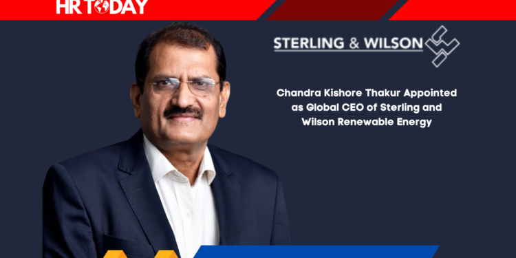 Chandra Kishore Thakur Appointed as Global CEO of Sterling and Wilson Renewable Energy