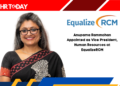 Anupama Rammohan Appointed as Vice President, Human Resources at EqualizeRCM
