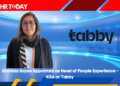Shahida Sayes Appointed as Head of People Experience - KSA at Tabby