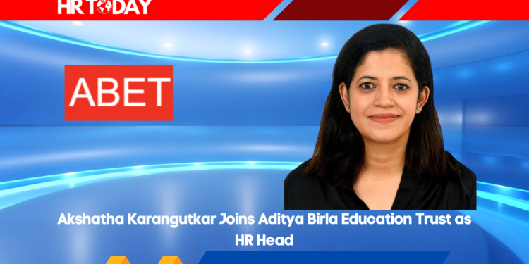Akshatha Karangutkar Joins Aditya Birla Education Trust as HR Head