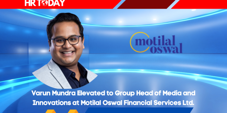 Varun Mundra Elevated to Group Head of Media and Innovations at Motilal Oswal Financial Services Ltd.