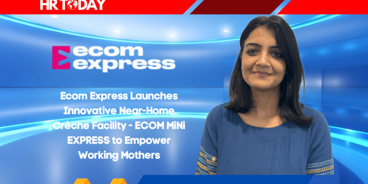 Ecom Express Launches Innovative Near-Home Crèche Facility - ECOM MiNi EXPRESS to Empower Working Mothers