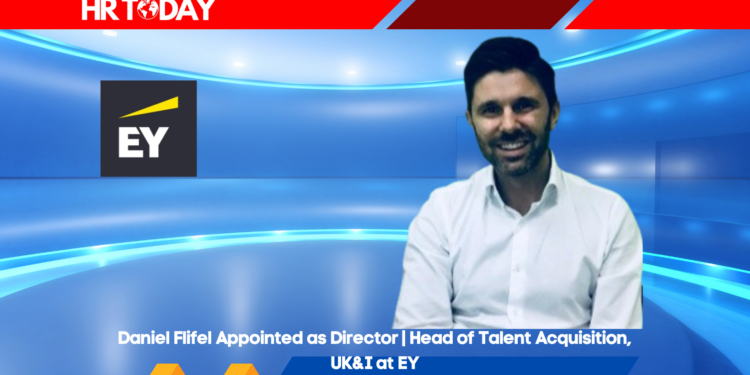 Daniel Flifel Appointed as Director | Head of Talent Acquisition, UK&I at EY