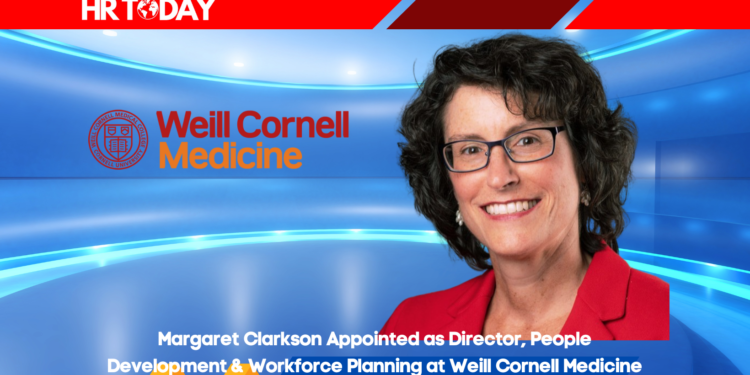 Margaret Clarkson Appointed as Director, People Development & Workforce Planning at Weill Cornell Medicine