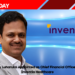 Ajay Luharuka Appointed as Chief Financial Officer at Inventia Healthcare