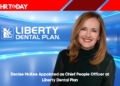 Denise McKee Appointed as Chief People Officer at Liberty Dental Plan