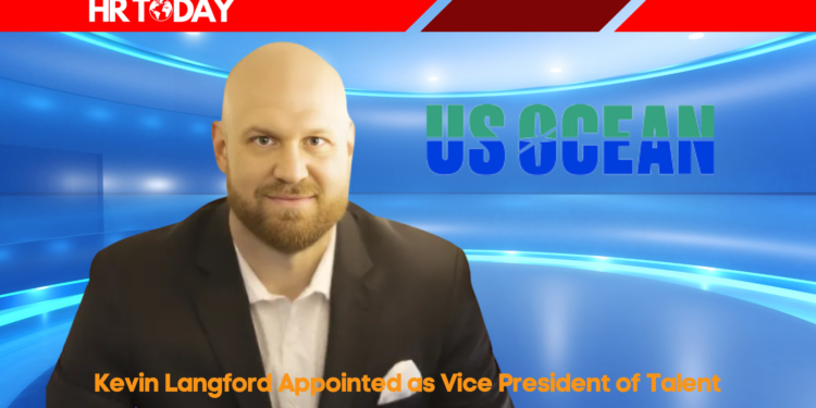 Kevin Langford Appointed as Vice President of Talent & Labor Relations at US Ocean