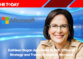 Kathleen Hogan Appointed as EVP, Office of Strategy and Transformation at Microsoft