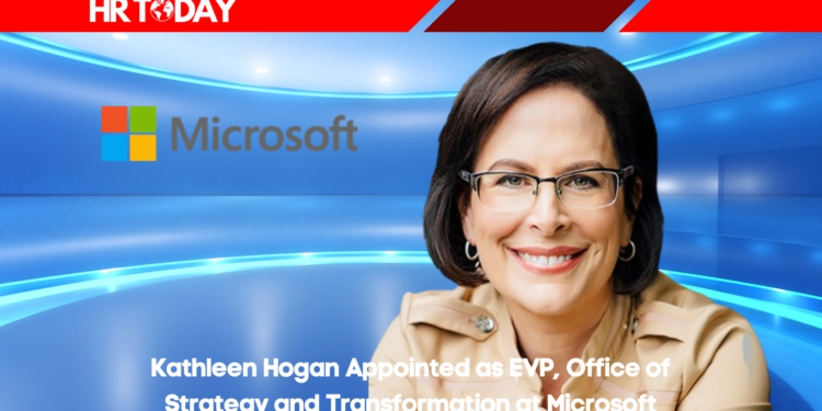 Kathleen Hogan Appointed as EVP, Office of Strategy and Transformation at Microsoft