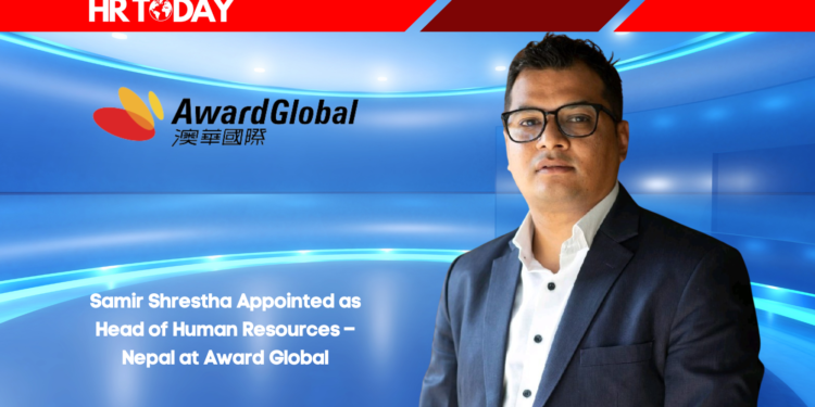 Samir Shrestha Appointed as Head of Human Resources – Nepal at Award Global