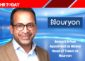 Satya S R Pasi Appointed as Global Head of Talent at Nouryon