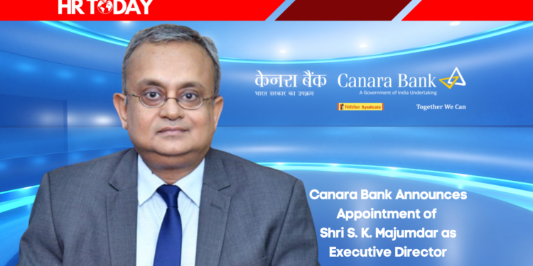 Canara Bank Announces Appointment of Shri S. K. Majumdar as Executive Director
