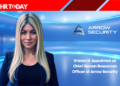 Kristen H. Appointed as Chief Human Resources Officer at Arrow Security