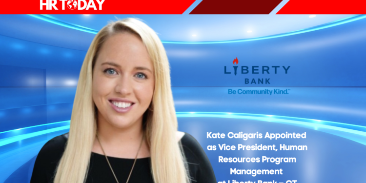 Kate Caligaris Appointed as Vice President, Human Resources Program Management at Liberty Bank – CT