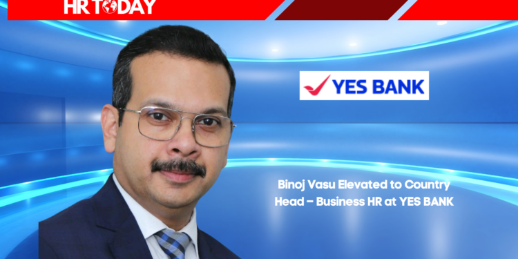 Binoj Vasu Elevated to Country Head – Business HR at YES BANK