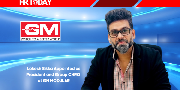 Lokesh Sikka Appointed as President and Group CHRO at GM MODULAR