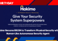 Hakimo Secures $10.5M to Transform Physical Security with Human-Like Autonomous Security Agent