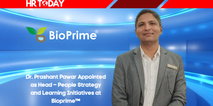 Dr. Prashant Pawar Appointed as Head – People Strategy and Learning Initiatives at Bioprime™