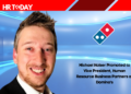 Michael Holser Promoted to Vice President, Human Resource Business Partners at Domino's