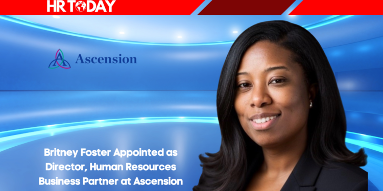 Britney Foster Appointed as Director, Human Resources Business Partner at Ascension