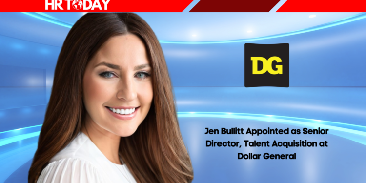 Jen Bullitt Appointed as Senior Director, Talent Acquisition at Dollar General