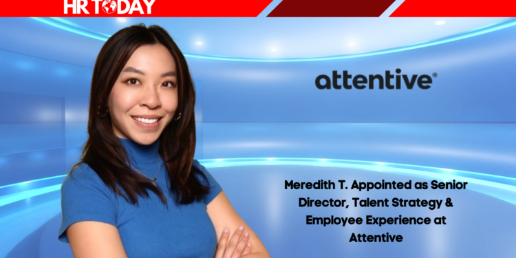 Meredith T. Appointed as Senior Director, Talent Strategy & Employee Experience at Attentive