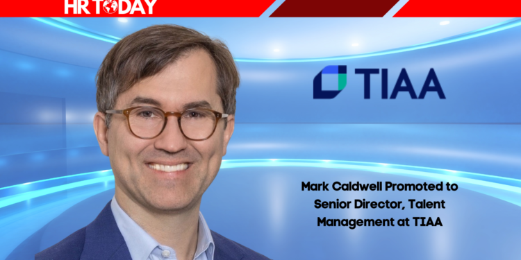 Mark Caldwell Promoted to Senior Director, Talent Management at TIAA