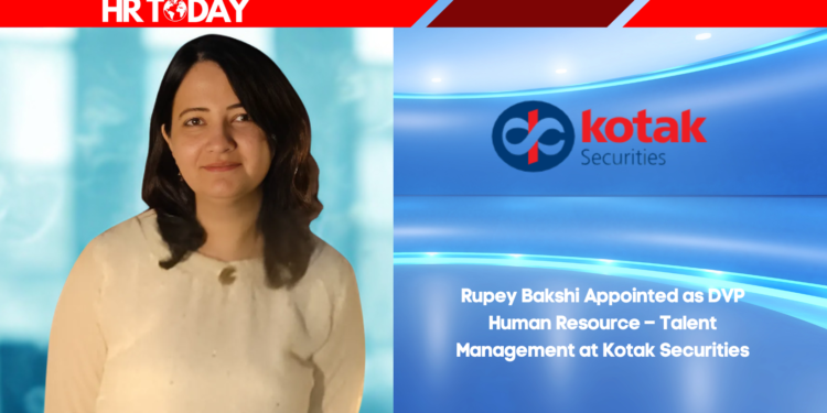 Rupey Bakshi Appointed as DVP Human Resource – Talent Management at Kotak Securities