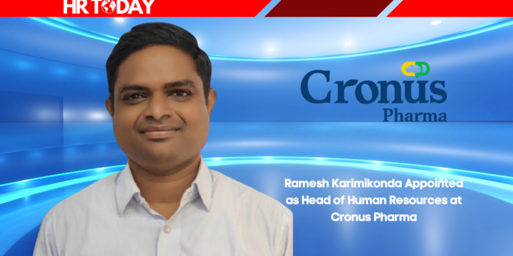 Ramesh Karimikonda Appointed as Head of Human Resources at Cronus Pharma