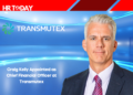 Craig Kelly Appointed as Chief Financial Officer at Transmutex